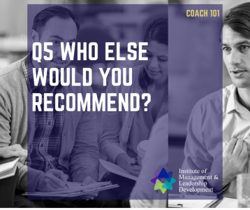 Executive Leadership Coach - Q5 - Who Else Would You Recommend?