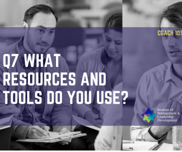 Executive Leadership Coach - Q7 - What Resources And Tools Do You Use?