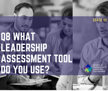 How To Choose An Executive Leadership Coach Q8 - What Leadership Assessment Tool Do You Use?