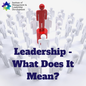 Leadership What Does It Mean?