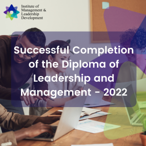 Successful Completion Of The IMLD Diploma of Leadership & Management