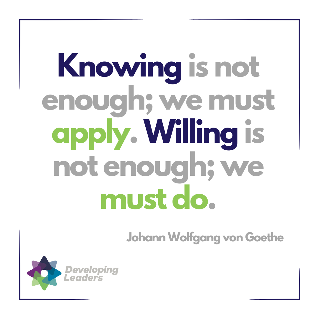 Knowing Is Not Enough - von Goethe quote